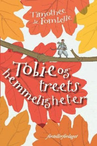 Tobie og treets hemmeligheter 9788281031494 Timothée de Fombelle Brukte bøker