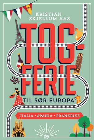 Togferie til Sør-Europa 9788248939436 Kristian Skjellum Aas Brukte bøker