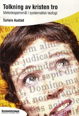 Tolkning av kristen tro 9788276345827 Torleiv Austad Brukte bøker
