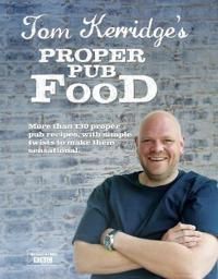 Tom Kerridge\'s Proper Pub Food 9781472903532 Tom Kerridge Brukte bøker