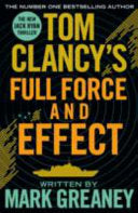 Tom Clancy's Full Force and Effect 9781405919272 Mark Greaney Tom Clancy Brukte bøker