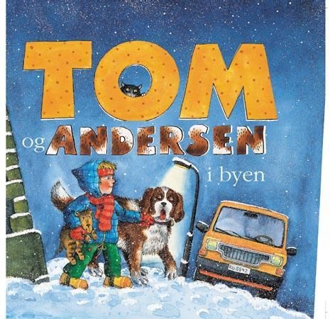 Tom og Andersen i byen 9788247804070 Margaret Skjelbred Brukte bøker