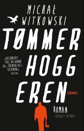 Tømmerhoggeren 9788249509478 Michal Witkowski Brukte bøker