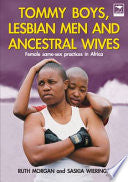 Tommy Boys, Lesbian Men, and Ancestral Wives 9781770090934 Ruth Morgan Saskia Wieringa Brukte bøker
