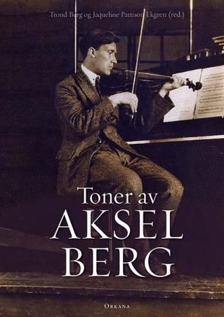 Toner av Aksel Berg 9788281042148  Brukte bøker