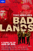 Tony Wheeler's Bad Lands 9781741791860 Tony Wheeler Brukte bøker