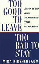 Too Good to Leave, Too Bad to Stay 9780718141776 Mira Kirshenbaum Brukte bøker
