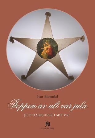 Toppen av alt var jula 9788292651032 Ivar Bjørndal Brukte bøker