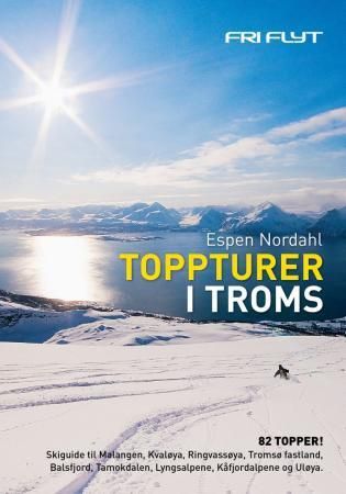 Toppturer i Troms 9788293090038 Espen Nordahl Brukte bøker