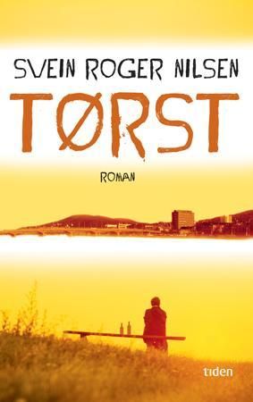 Tørst 9788210050893 Svein Roger Nilsen Brukte bøker