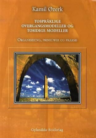 Tospråklige overgangsmodeller og tosidige modeller 9788275181488 Kamil Øzerk Brukte bøker