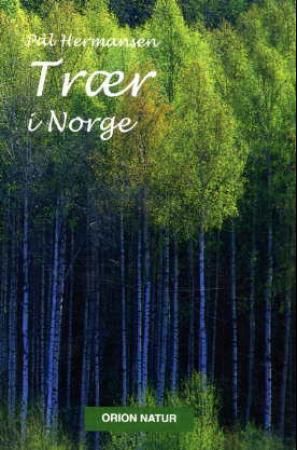 Trær i Norge 9788245806571 Pål Hermansen Brukte bøker