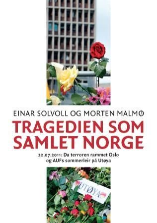 Tragedien som samlet Norge 9788292870563 Morten Malmø Einar Solvoll Brukte bøker