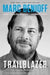 Trailblazer: The Power of Business as the Greatest Platform for Change 9781984825193 Marc Benioff Monica Langley Brukte bøker