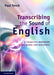 Transcribing the Sound of English 9780521166058 Paul Tench Brukte bøker