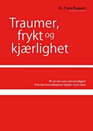 Traumer, frykt og kjærlighet 9788299765633 Franz Ruppert Brukte bøker