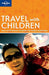 Travel with Children 9781740595025 Brigitte Barta Lonely Planet Brukte bøker