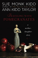 Traveling with pomegranates 9780670021208 Sue Monk Kidd Ann Kidd Taylor Brukte bøker