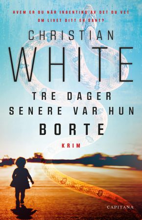 Tre dager senere var hun borte 9788293671312 Christian White Brukte bøker