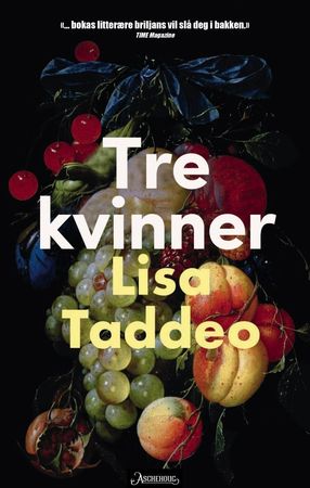 Tre kvinner 9788203266959 Lisa Taddeo Brukte bøker