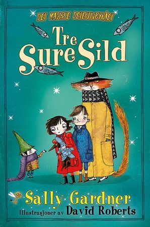 Tre sure sild 9788283740264 Sally Gardner Brukte bøker