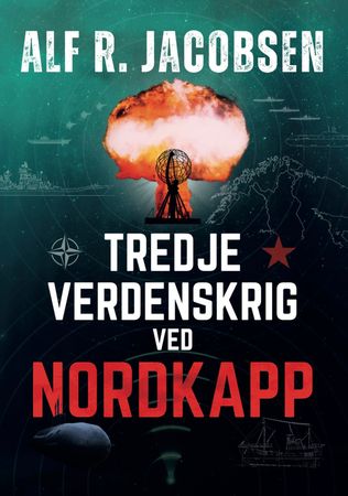 Tredje verdenskrig ved Nordkapp 9788275192651 Alf R. Jacobsen Brukte bøker