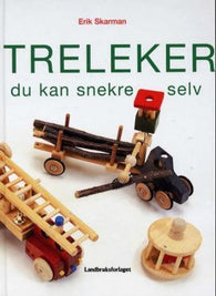 Treleker du kan snekre selv 9788252926040 Erik Skarman Brukte bøker