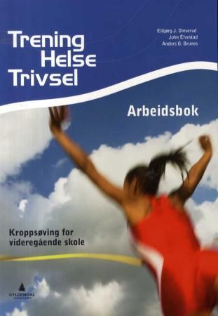 Trening, helse, trivsel 9788205391185 Elbjørg J. Dieserud John Elvestad Anders O. Brunes Brukte bøker