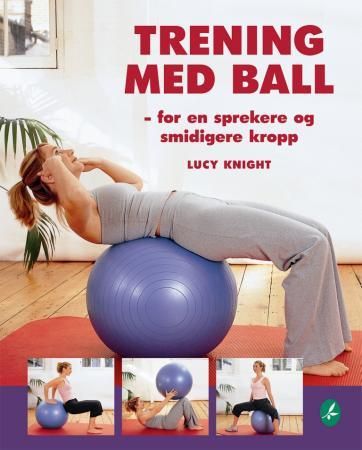 Trening med ball 9788279790419 Lucy Knight Brukte bøker