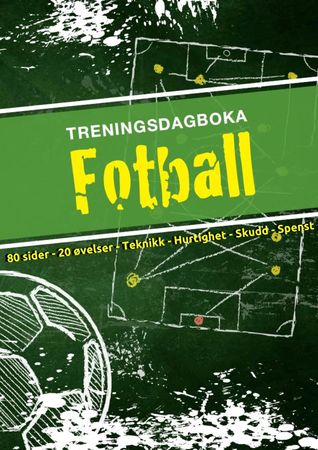 Treningsdagboka fotball 9788269180503 Sigurd E. Wåge Brukte bøker