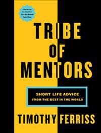 Tribe of Mentors: Short Life Advice from the Best in the World 9781328994967 Timothy Ferriss Brukte bøker