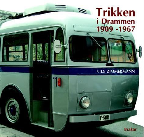 Trikken i Drammen 1909-1967 9788291263137 Nils Zimmermann Brukte bøker