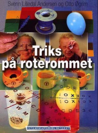 Triks på roterommet 9788205305502 Otto Øgrim Svenn Lilledal Andersen Brukte bøker