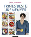Trines beste ukemenyer 9788202802295 Trine Sandberg Brukte bøker