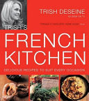 Trish's French Kitchen 9780857830203 Trish Deseine Brukte bøker