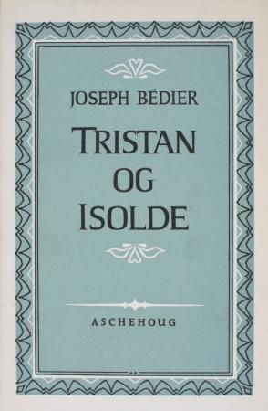 Tristan og Isolde 9788203261343 Joseph Bédier Brukte bøker