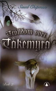 Trolldom over Tåkemyra 9788205370517 Sissel Chipman Brukte bøker