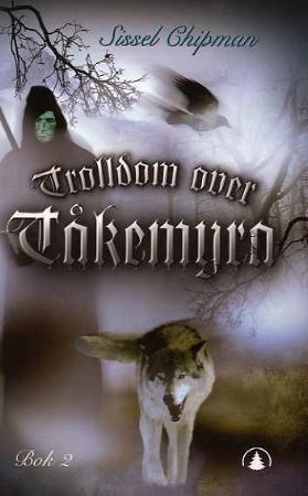 Trolldom over Tåkemyra 9788205370517 Sissel Chipman Brukte bøker