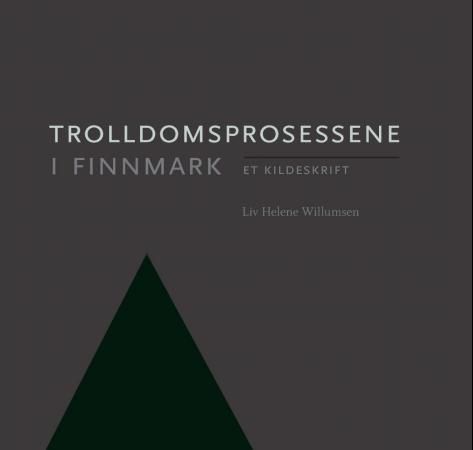 Trolldomsprosessene i Finnmark 9788279591511 Liv Helene Willumsen Brukte bøker