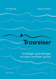 Trosreiser 9788253149264 Victoria Bø Espen Ottosen Brukte bøker