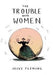 Trouble With Women 9781910931097 Jacky Fleming Brukte bøker