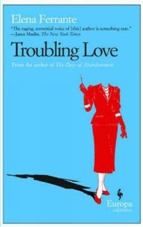 Troubling love 9781933372167 Elena Ferrante Brukte bøker