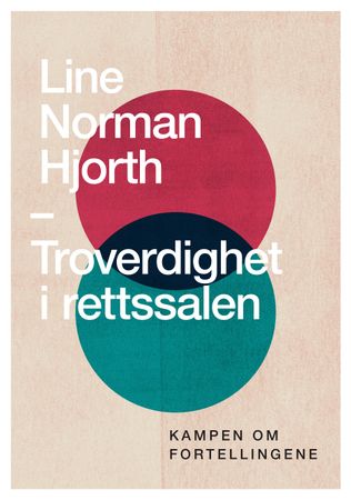 Troverdighet i rettssalen 9788253042589 Line Norman Hjorth Brukte bøker