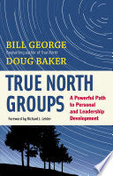 True North Groups 9781609940072 Doug Baker William W. George Bill George Brukte bøker