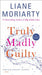 Truly Madly Guilty 9781250304186 Liane Moriarty Brukte bøker