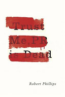 Trust Me, PR Is Dead 9781783520831 Robert Phillips Brukte bøker