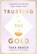 Trusting the Gold 9781846046995 Tara Brach Brukte bøker