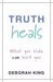 Truth Heals 9781848500761 Deborah King Brukte bøker