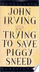 Trying to Save Piggy Sneed 9781559703239 John Irving Brukte bøker