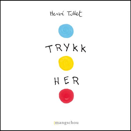 Trykk her 9788282381758 Hervé Tullet Brukte bøker